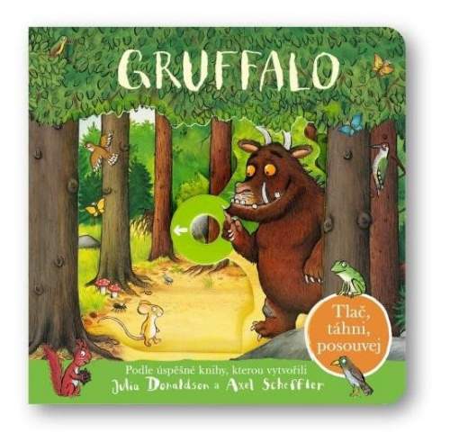 Gruffalo - Tlač, táhni, posouvej - Julia Donaldson