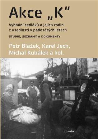 Petr Blažek, Karel Jech, Michal Kubálek - Akce K