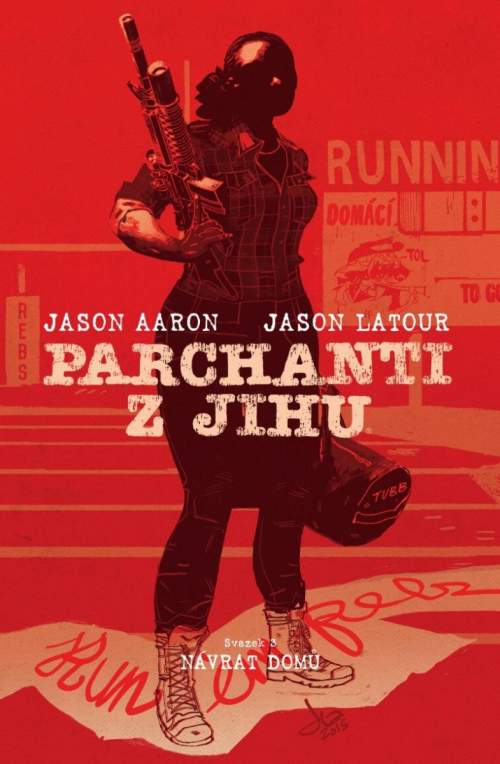 Jason Aaron - Parchanti z Jihu 3: Návrat domů