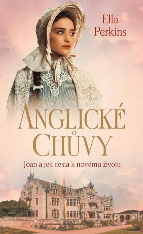 Anglické chůvy 1 - Joan a její cesta k novému životu - Ella Perkins