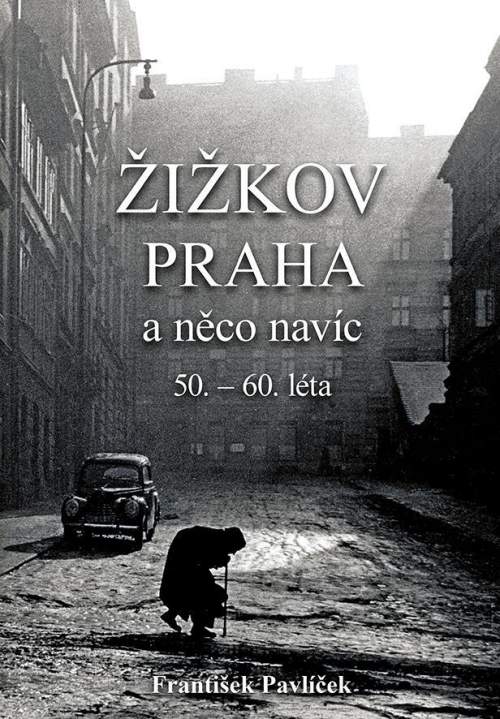 František Pavlíček - Žižkov Praha a něco navíc