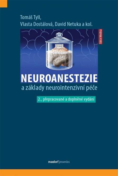 Tomáš Tyll - Neuroanestezie a základy neurointenzivní péče
