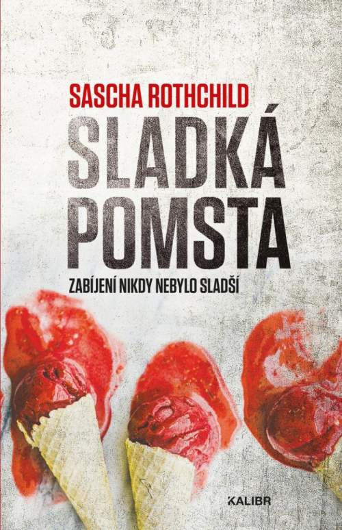 Sascha Rothchild - Sladká pomsta