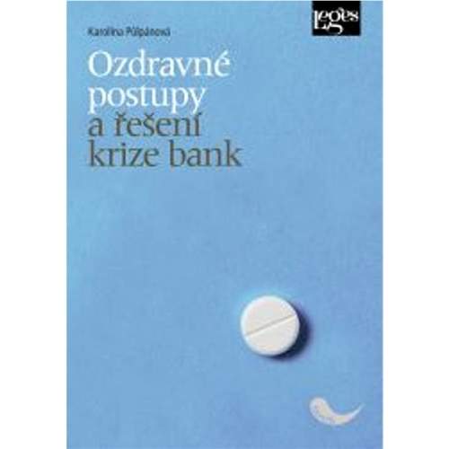 Karolína Půlpánová - Ozdravné postupy a řešení krize bank