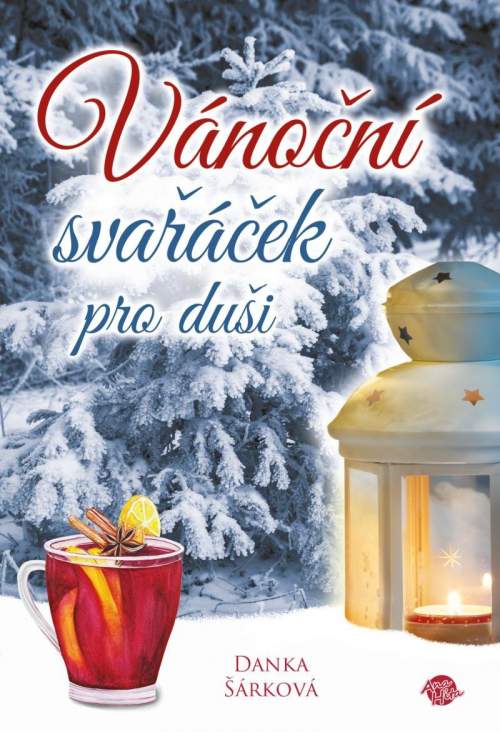 Danka Šárková - Vánoční svařáček pro duši