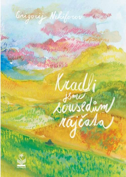 Grigorij Nikiforov - Kradli jsme sousedům rajčata
