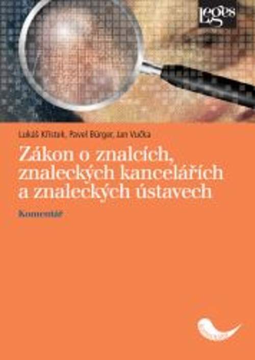 Lukáš Křístek - Zákon o znalcích, znaleckých kancelářích a znaleckých ústavech