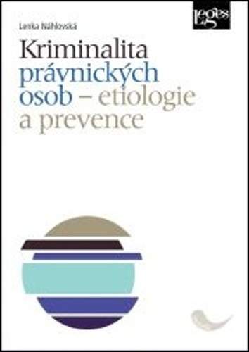 Lenka Náhlovská - Kriminalita právnických osob