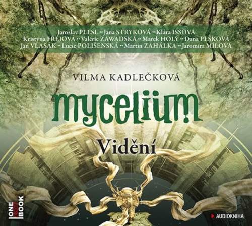 Kadlečková Vilma - Mycelium IV: Vidění CDmp3