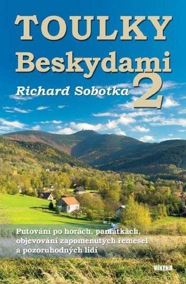 Richard Sobotka - Toulky Beskydami 2