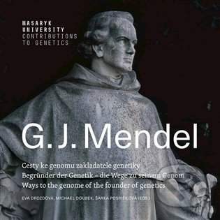 G.J. Mendel - Cesty ke genomu zakladatele genetiky