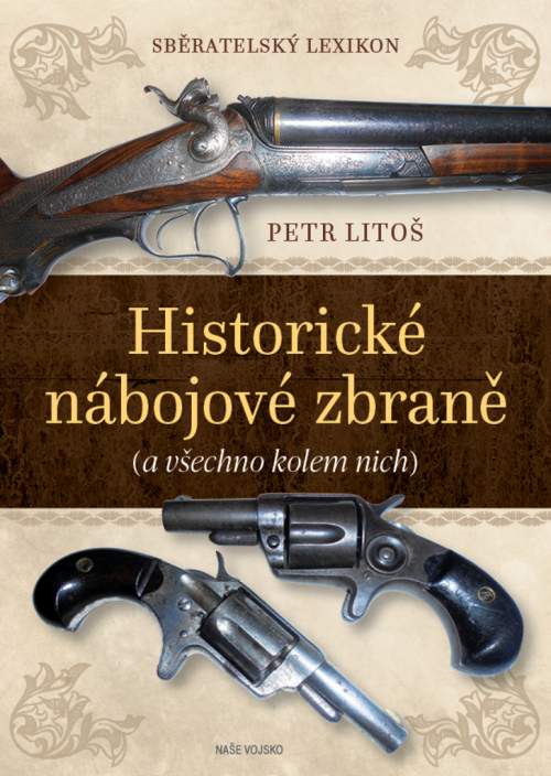 Petr Litoš - Historické nábojové zbraně