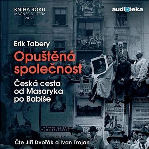 Erik Tabery - Opuštěná společnost CD čte Jiří Dvořák