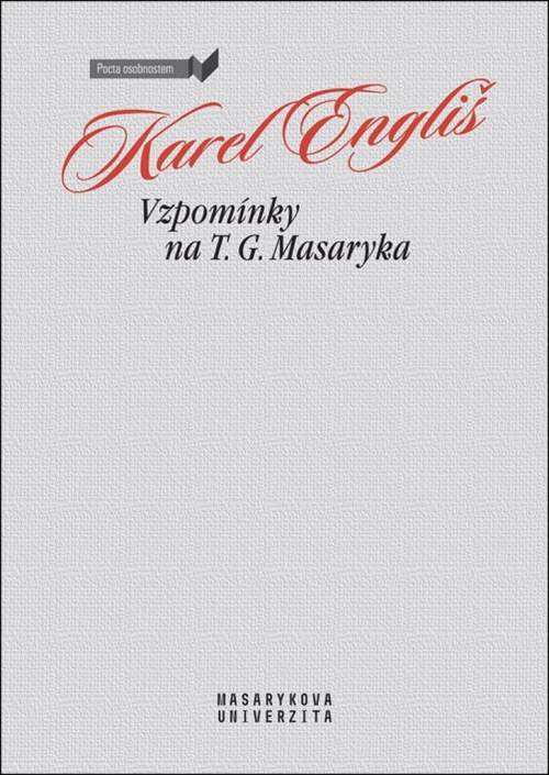 Karel Engliš - Vzpomínky na T. G. Masaryka