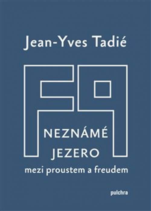 Jean-Yves Tadié - Neznámé jezero