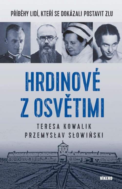Hrdinové z Osvětimi - Teresa Kowalik - Kniha
