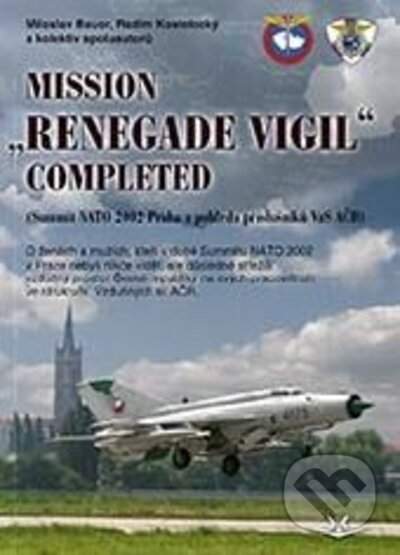 MISSION Renegade Vigil Completed - Miloslav Bauer, Radim Kostelecký, Miloslav Bauer; Radim Kostelecký