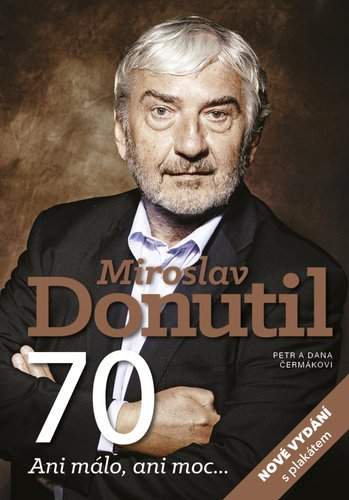 Miroslav Donutil 70: Ani málo, ani moc...