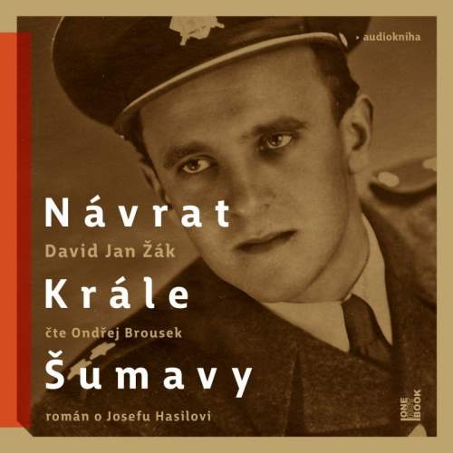 Návrat Krále Šumavy: Román o Josefu Hasilovi - CDmp3 (Čte Ondřej Brousek) - Žák David Jan