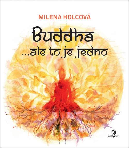 Milena Holcová - Buddha … ale to je jedno