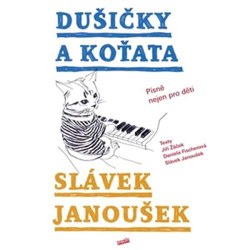 Daniela Fischerová,Slávek Janoušek,Jiří Žáček: Dušičky a Koťata