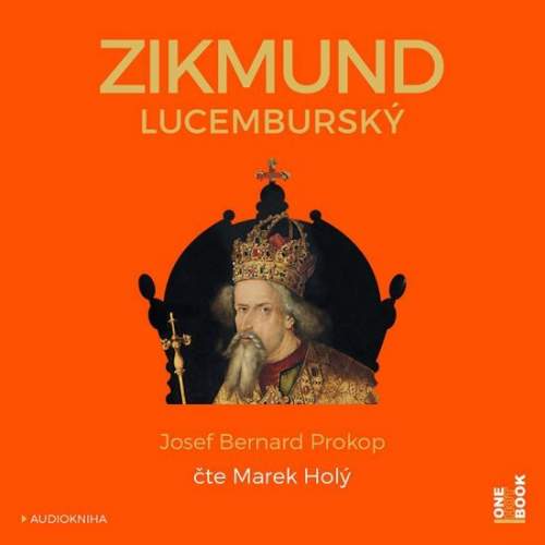 Zikmund Lucemburský - CDmp3 (Čte Marek Holý) - Prokop Josef Bernard