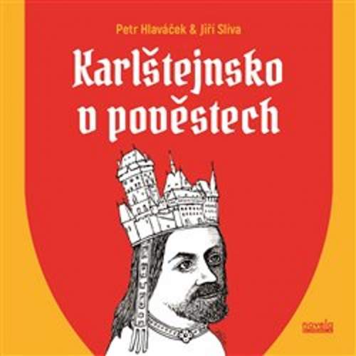 Karlštejnsko v pověstech - Petr Hlaváček