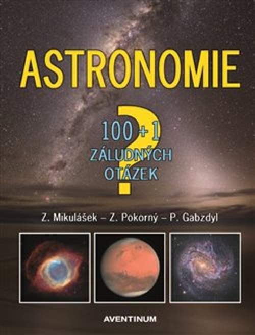 Astronomie - 100+1 záludných otázek - Zdeněk Pokorný