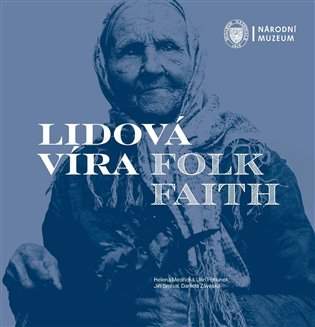 Lidová víra / Folk Faith - Daniela Záveská
