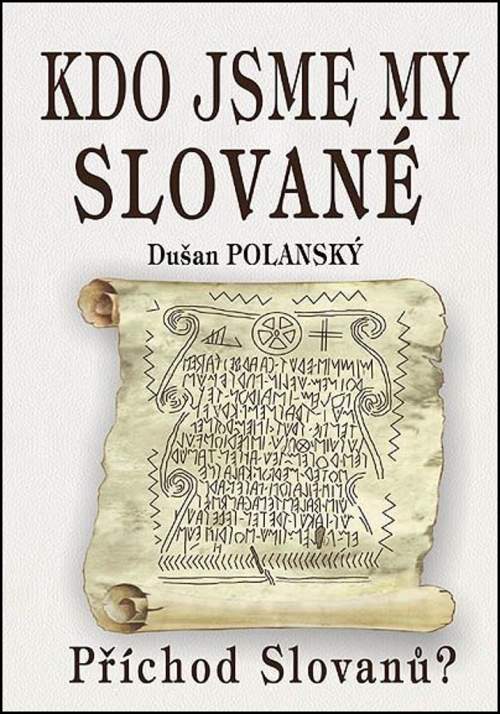 Dušan Polanský - Kdo jsme my Slované
