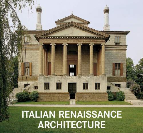 Italian Renaissance Architecture - Marco Bussagli