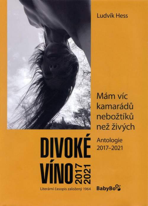 Divoké víno: Antologie 2017-2021 - Hess Ludvík