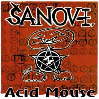 Šanov 1: Acid Mouse: Vinyl (LP)