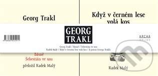 Georg Trakl - Básně: Šebestián ve snu + Když v černém lese volá kos