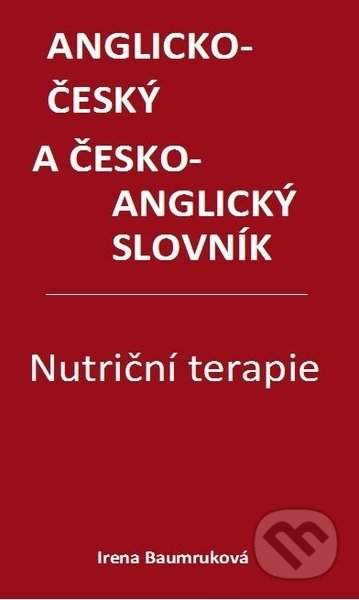Irena Baumruková - Nutriční terapie: Anglicko-český a česko-anglický slovník