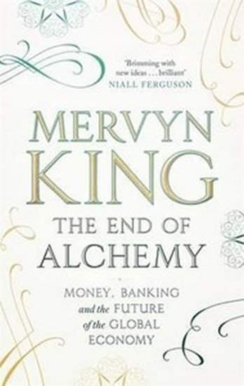Mervyn King - The End of Alchemy