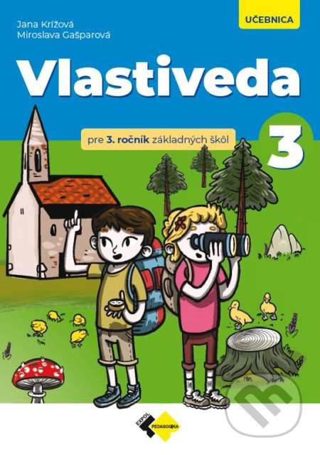 Vlastiveda pre 3. ročník ZŠ – učebnica - Jana Křížová