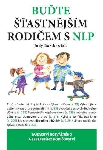 Judy Bartkowiak - Buďte šťastnějším rodičem s NLP