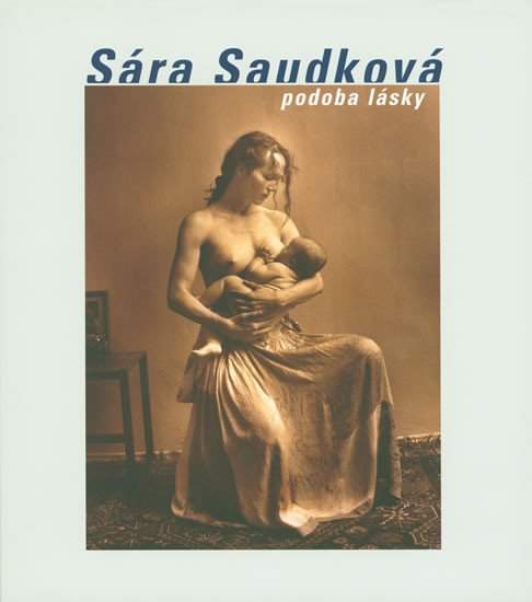 Sára Saudková - Podoba lásky