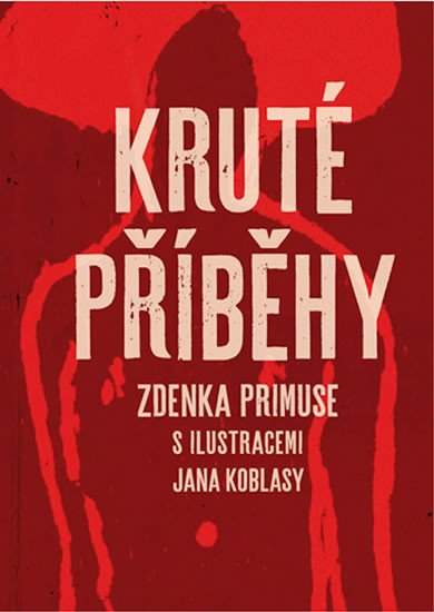 Kruté příběhy - Zdenek Primus