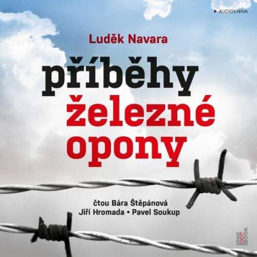 Příběhy železné opony - CDmp3 (Čte Barbora Štěpánová a Jiří Hromada) - Navara Luděk