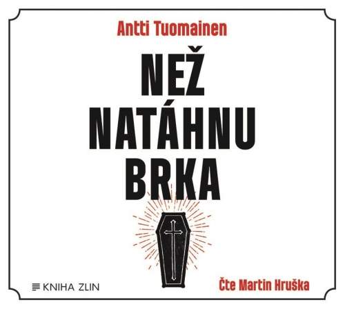 Než natáhnu brka (audiokniha) - Tuomainen Antti