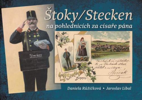 Štoky/Stecken na pohlednicích za císaře pána - Jaroslav Líbal