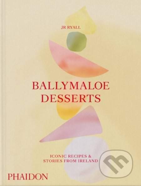 Ballymaloe Desserts. Iconic Recipes and Stories from Ireland - David Tanis