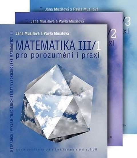 Matematika pro porozumění a praxi - Komplet ( III/1 + III/2 + III/3) - Jana Musilová, Pavla Musilová