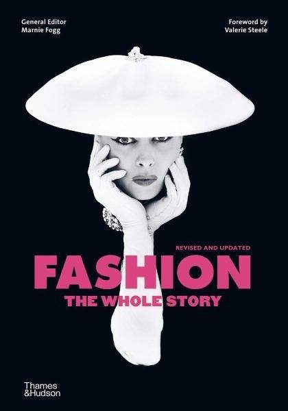 Fashion: The Whole Story - Marnie Foggová