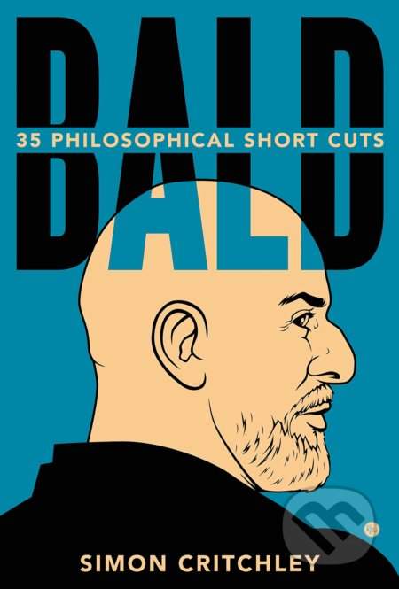 Bald: 35 Philosophical Short Cuts - Critchley Simon