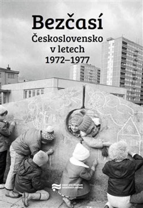 Bezčasí. Československo v letech 1972-1977 - Libor Svoboda
