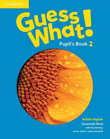 Guess What! 2 - Pupil's Book - Susannah Reed