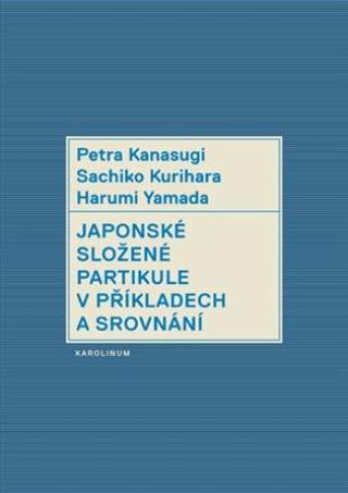 Japonské složené partikule v příkladech a srovnání - Harumi Yamada
